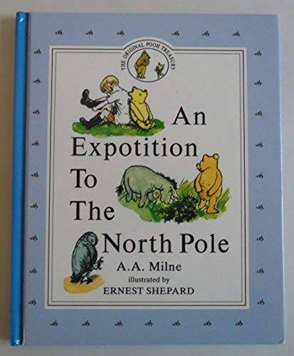 An Expotition to the North Pole — Hardcover By Milne, A. A. — GOOD