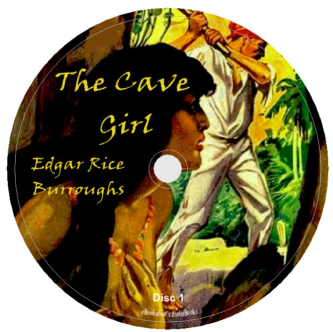 The Cave Girl Edgar Rice Burroughs Action-Adventure Audiobook in 8 Audio CDs
