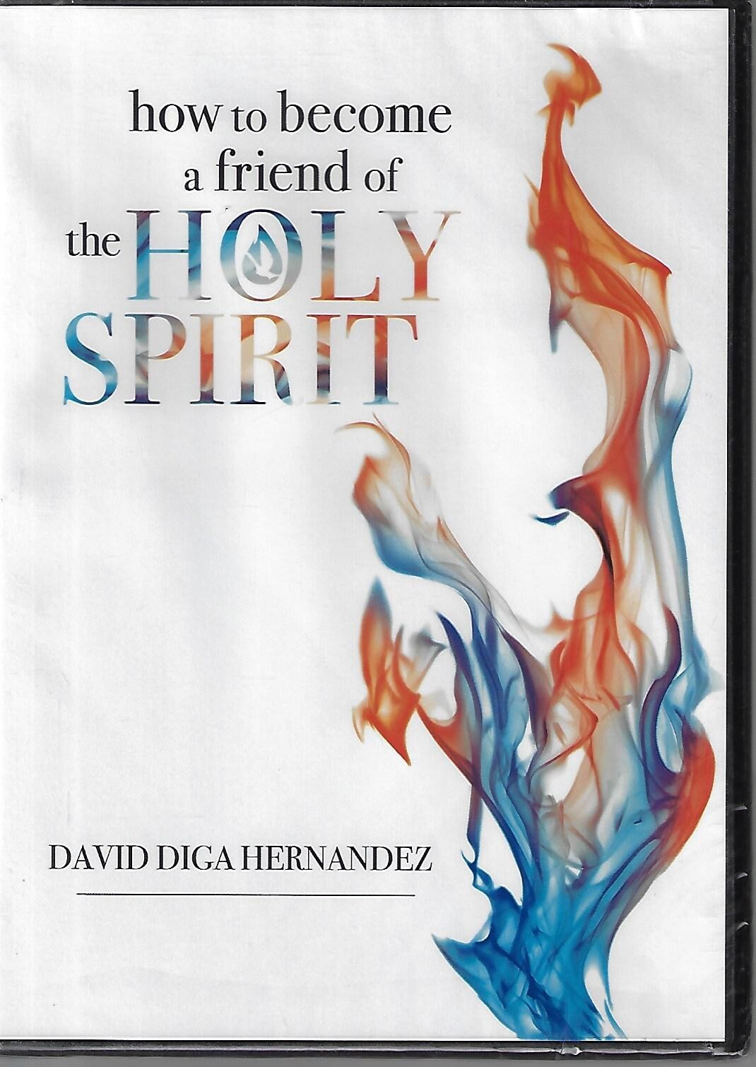 How to Become a Friend of the Holy Spirit by David Diga Hernandez (CD, 2018) New