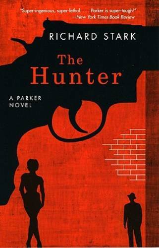 The Hunter: A Parker Novel (Parker Novels) — Paperback By Stark, Richard — GOOD