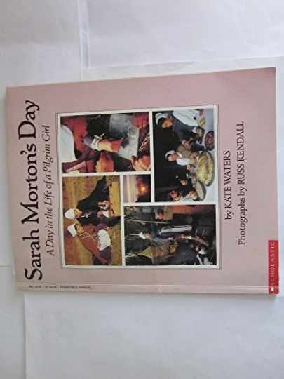 Sarah Morton’s Day: A Day — Paperback, by Scholastic Inc.; Waters — Very Good x