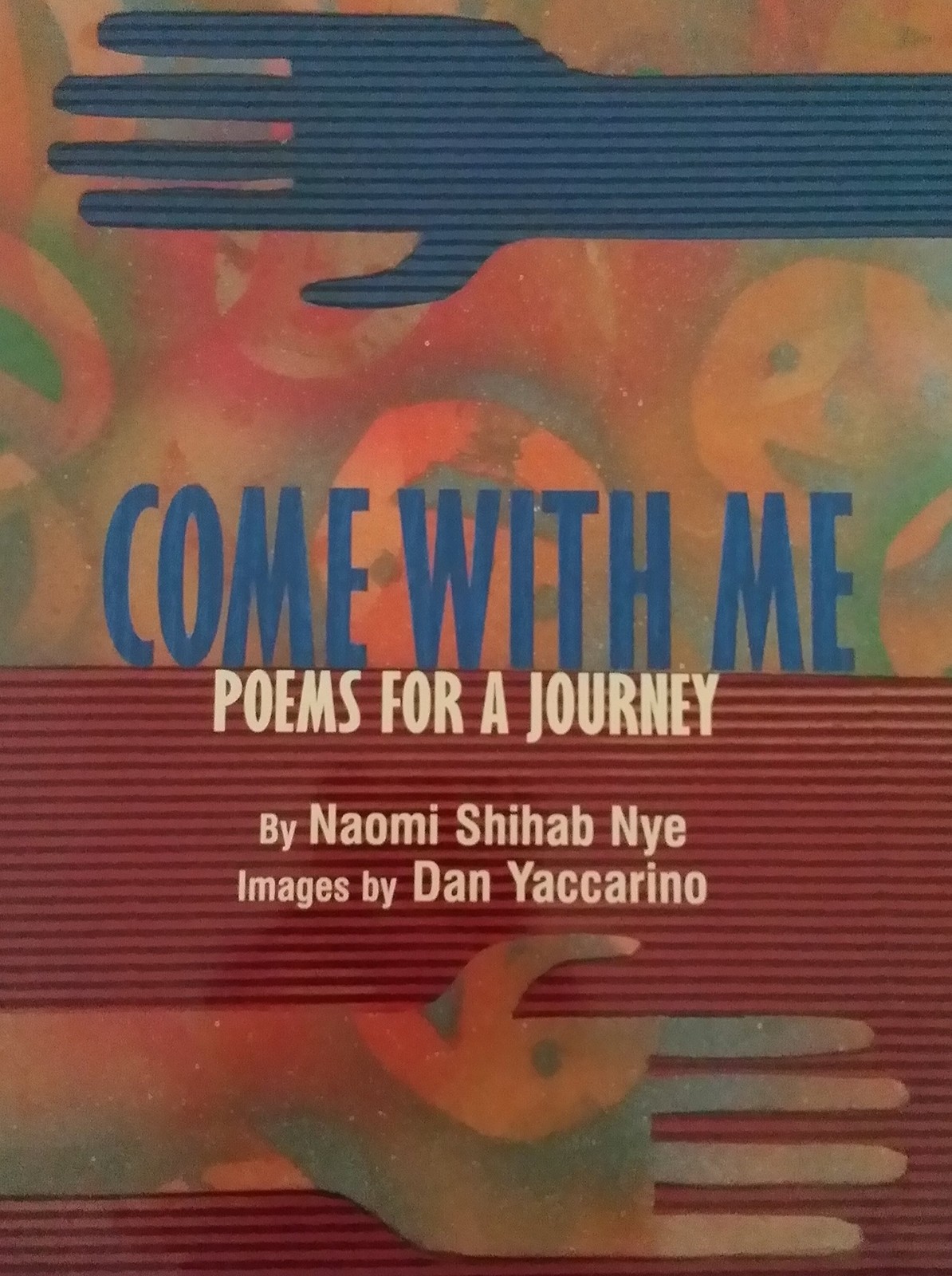Come With Me : Poems for a Journey — hardcover Nye, Naomi Shihab|Yaccarino, …