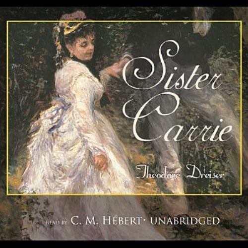 Sister Carrie by Theodore Dreiser Unabridged Mp3 CD ~ Shelf192