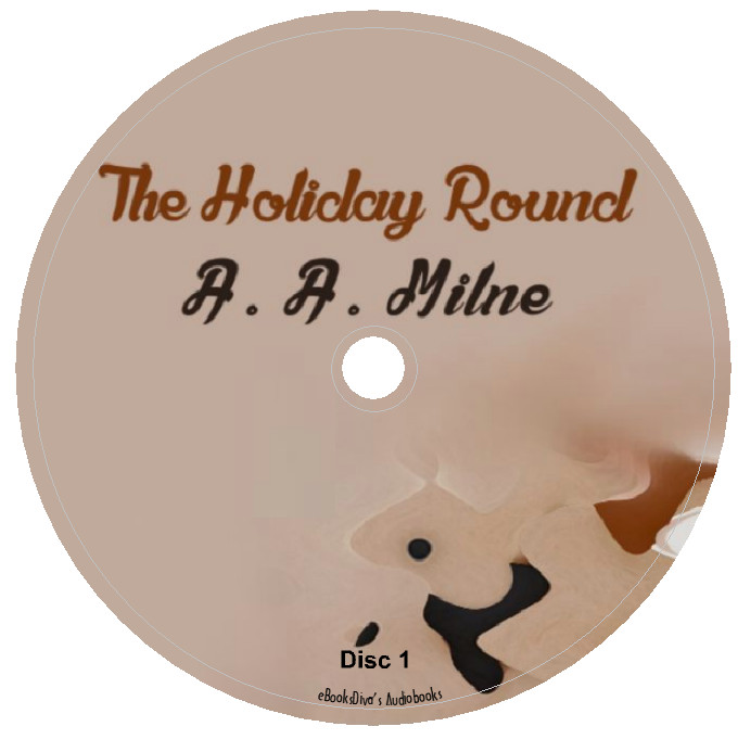 The Holiday Round A A Milne Satire Short Works Audiobook in 10 Audio CDs