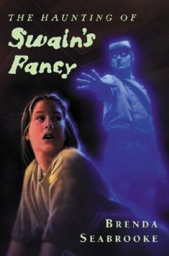 The Haunting of Swains Fancy — Hardcover By Seabrooke, Brenda — GOOD