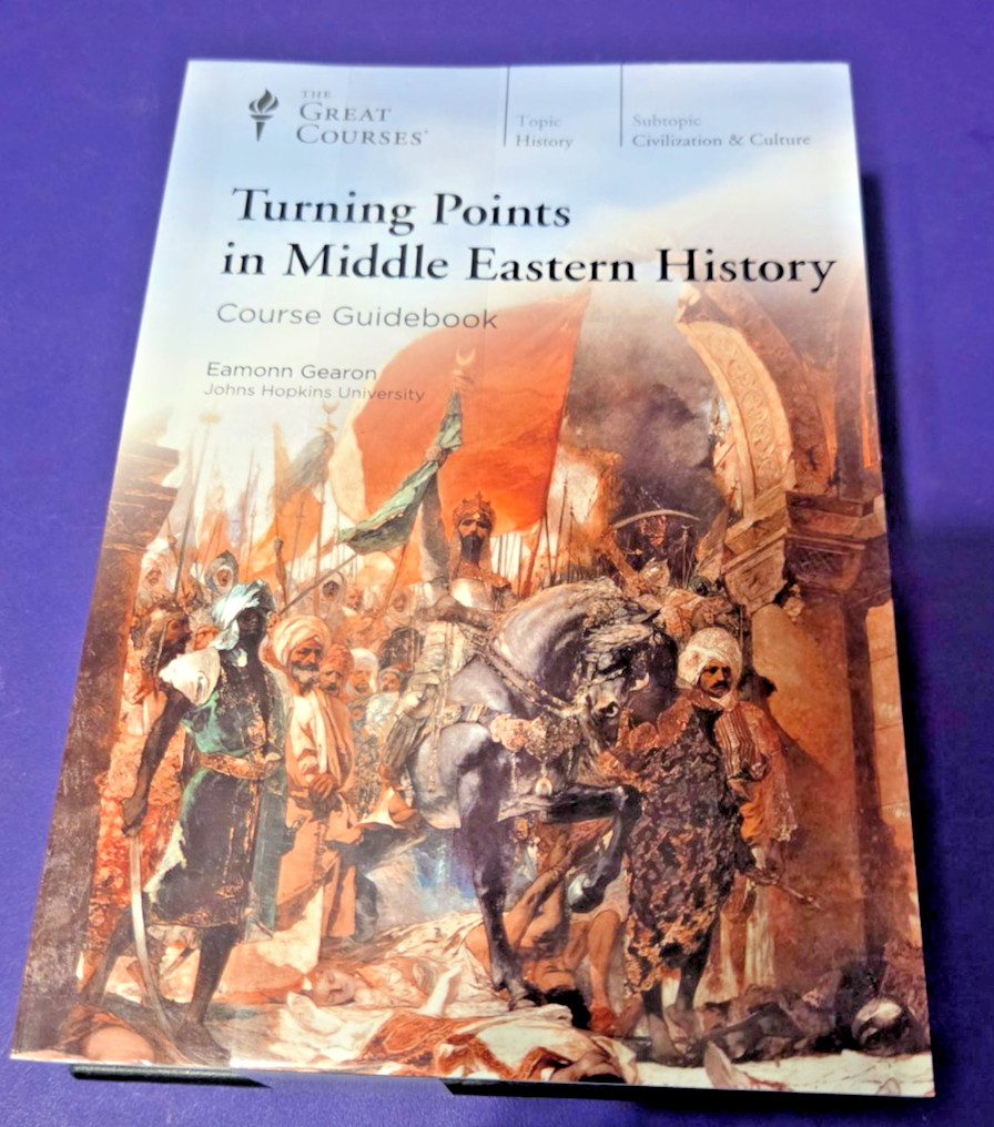The Great Courses: Turning Points in Middle Eastern History (CD’s & Course book)