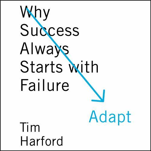 Adapt : Why Success Always Starts with Failure by Tim Harford (2011, Compact…
