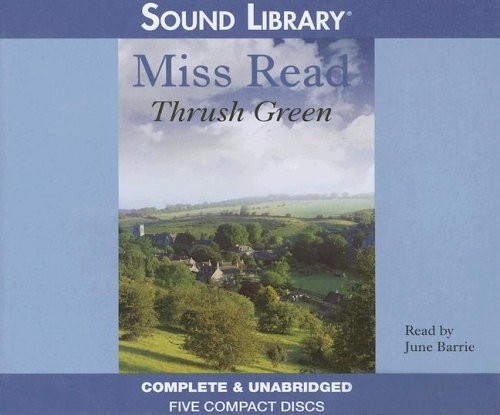 Thrush Green (Thrush Green Series, Book 1)