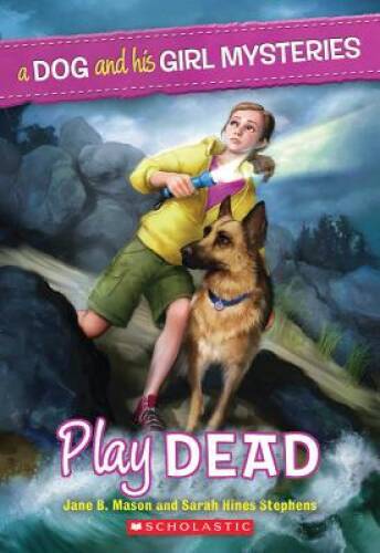 A Dog and His Girl Mysteries #1: Play Dead — Paperback By Mason, Jane B. — GOOD