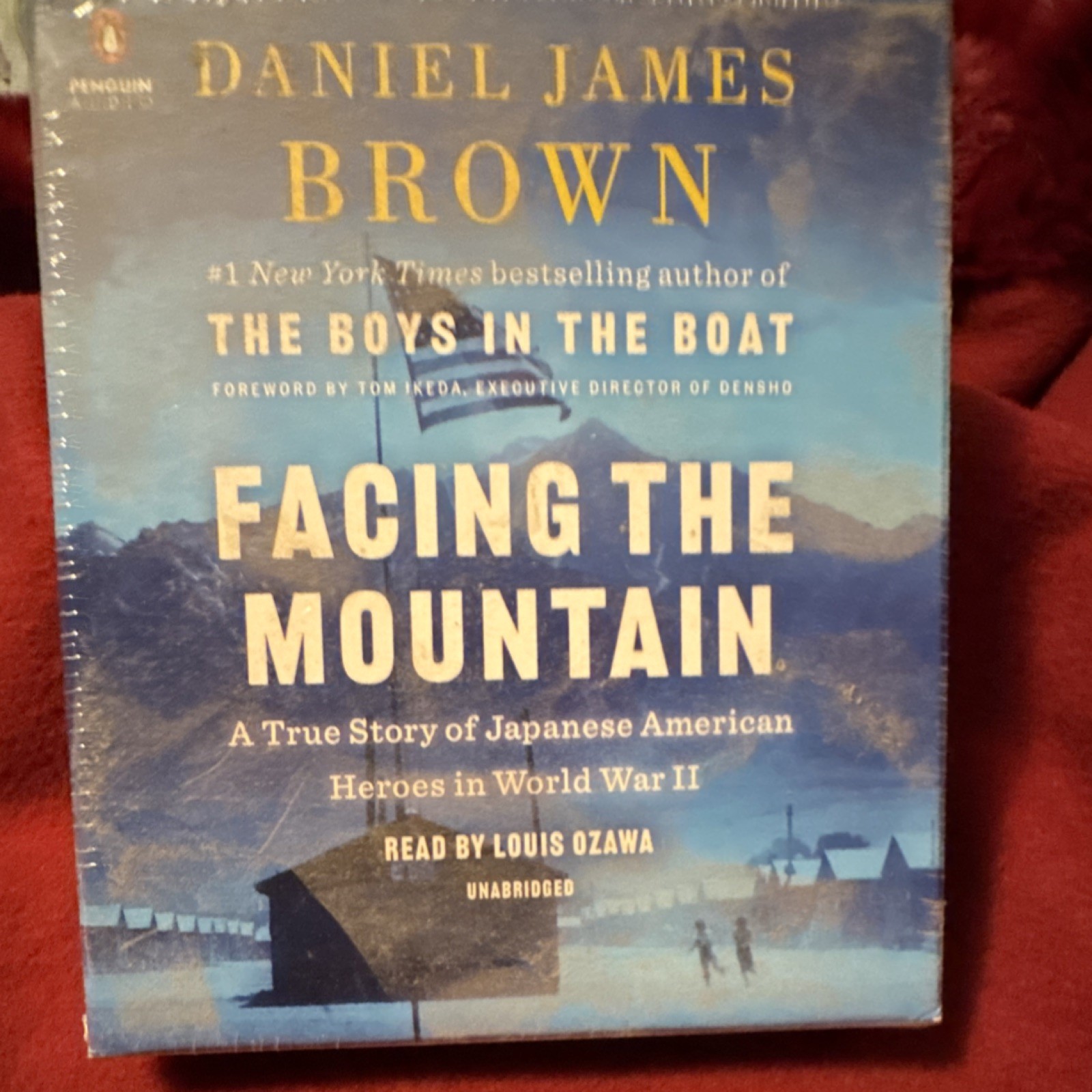 Facing the Mountain (Audiobook CD) By Daniel James Brown Read By Louis Ozawa