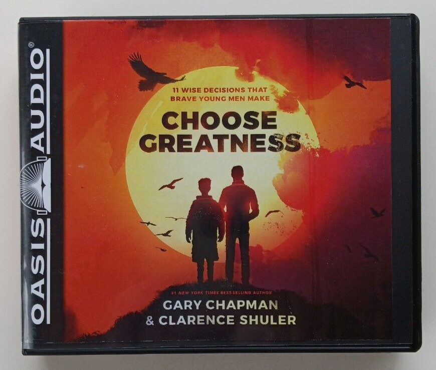 Choose Greatness by Gary Chapman & Clarence Shuler (Oasis, 2018) — 3 Audio CDs