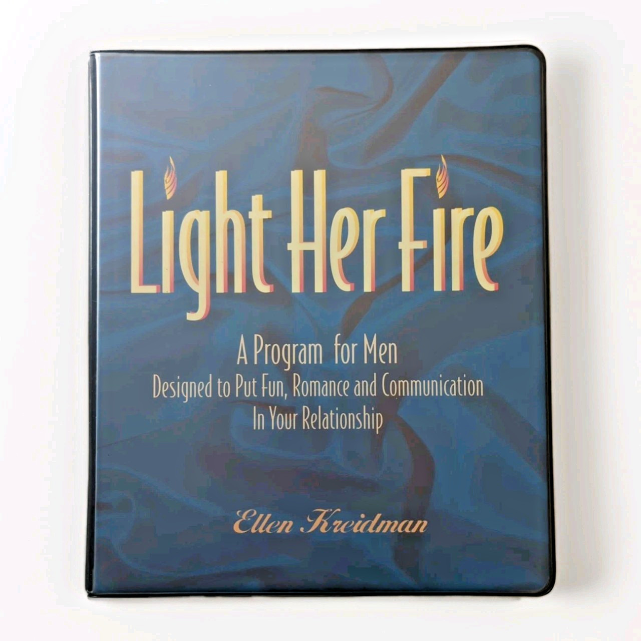Light Her Fire: A Program for Men Designed to Put Fun in Your Relationship Audio
