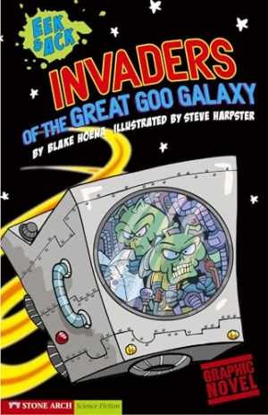 Invaders from the Great Goo Galaxy: Eek & — Paperback, by Hoena Blake A. — Good