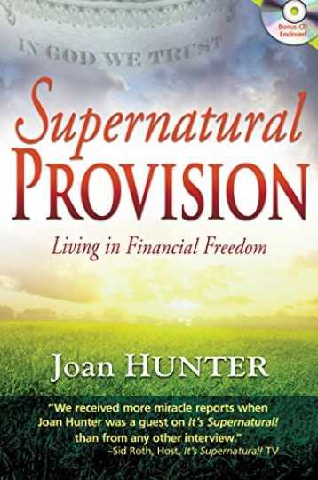 Supernatural Provision: Living in — Paperback, by Hunter Joan — Very Good x