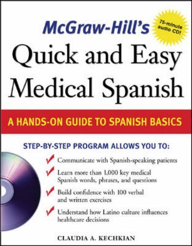Quick and Easy Medical Spanish : A Hands-On Guide to Spanish Basics by Claudia K