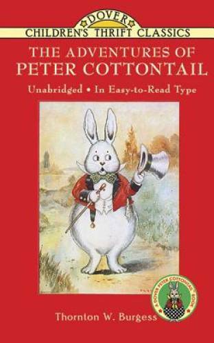 The Adventures of Peter Cottontail (Dover Children’s Thrift Classics) — GOOD
