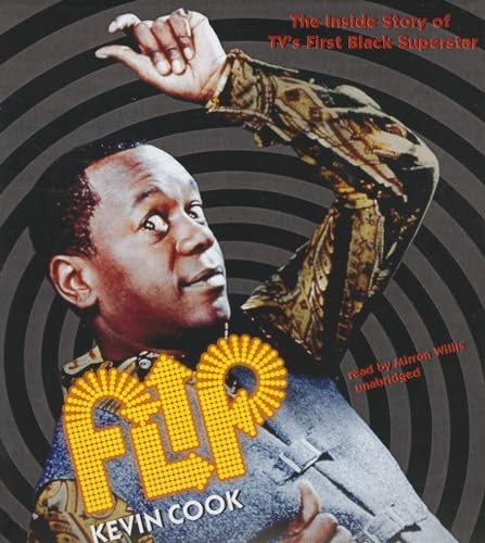 Flip: The Inside Story of TV’s First Bl…, Cook, Kevin