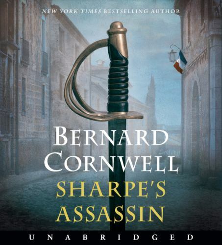 Sharpe’s Assassin : Richard Sharpe and the Occupation of Paris 1815 by…