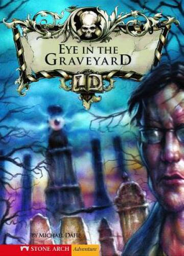 The Eye in the Graveyard (Library of Doom) — Paperback By Dahl, Michael — GOOD