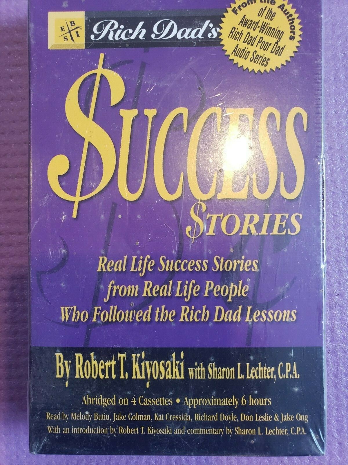 Rich Dad’s Success Stories : Real Life Success Stories from Real Life People Who