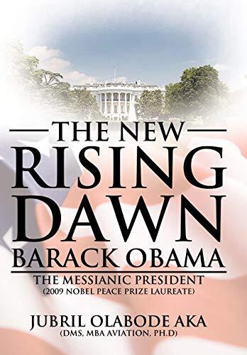 The New Rising Dawn Barack Obama: The Messianic President, D. 9781426918285-,