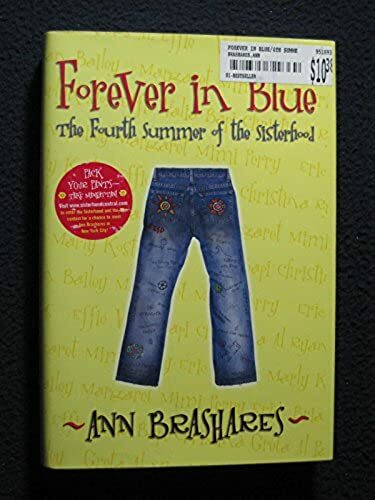 Forever in Blue: The Fourth Summer of the Sisterhood (Sisterhood of Traveling ..