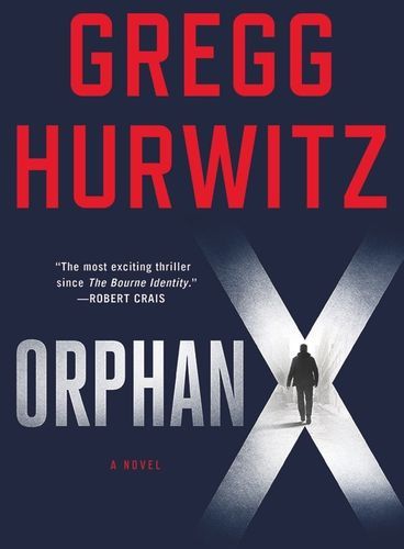 Gregg HURWITZ / ORPHAN X [ Audiobook ]