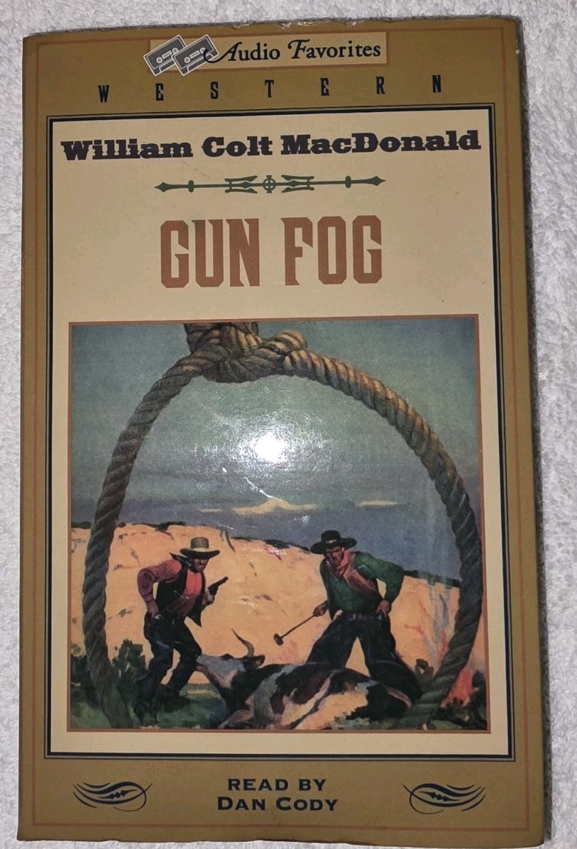 Audiobook Gun Fog By William Colt MacDonald Read By Dan Cody 1997
