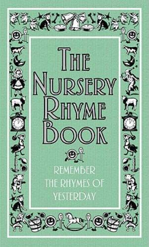 The Nursery Rhyme Book: Remember the Rhymes of Yesterday (Best at Ever — GOOD