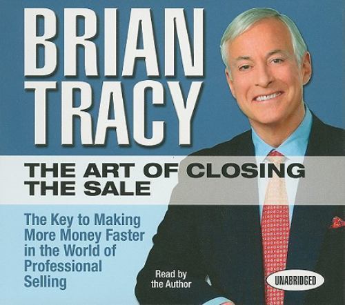 Audio CD The Art of Closing the Sale: The Key to Making More Money Faster