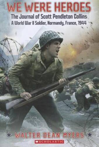 We Were Heroes: The Journal of Scott Pendleton Collins, a World W — ACCEPTABLE
