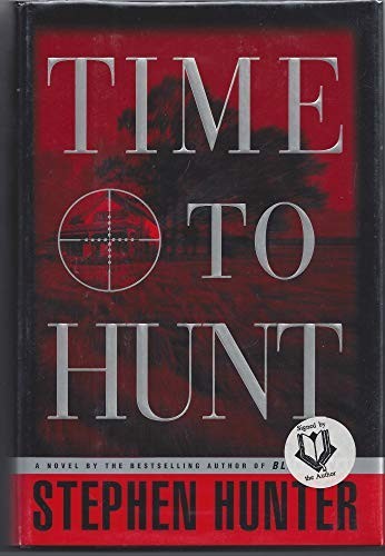 Time to Hunt: A Novel by Hunter, Stephen Book The Fast Free Shipping