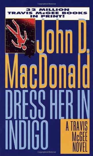 Dress Her in Indigo (Travis — Paperback, by MacDonald John D. — Acceptable