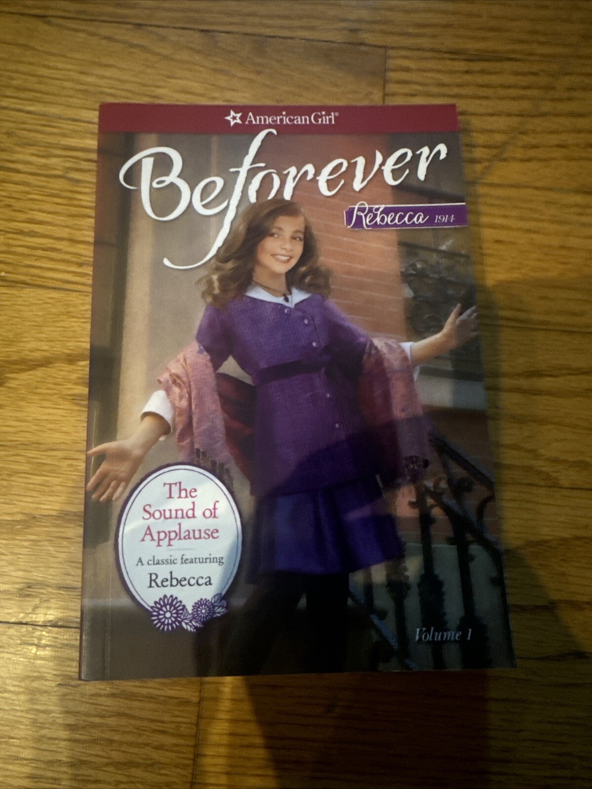 American Girl Ser.: The Sound of Applause : A Rebecca Classic Volume 1 by…