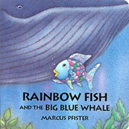 Rainbow Fish and the Big Blue Whale by Pfister, Marcus Board book Book The Fast