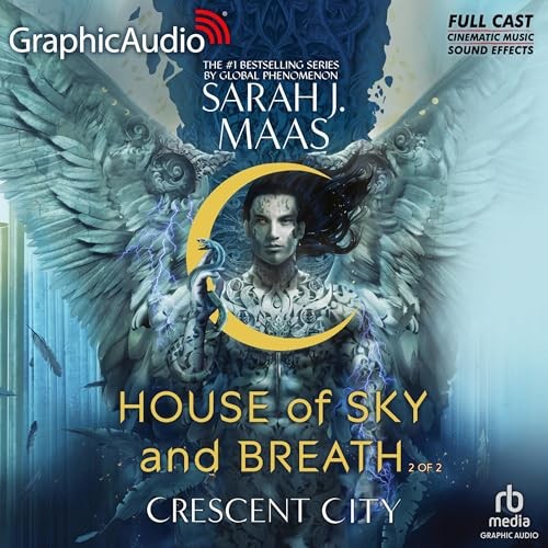 💽 Audio Book House of Sky & Breath (Part 2 of 2 Dramatized) by Sarah J. Maas