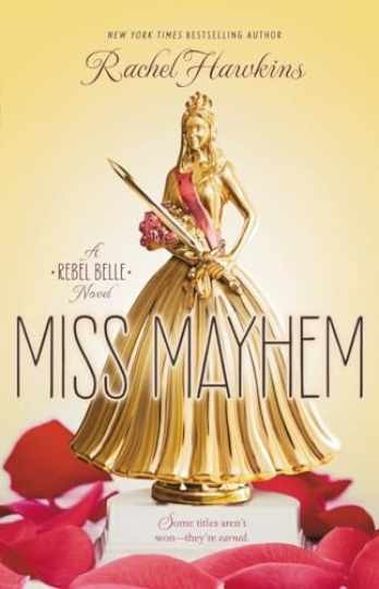 Miss Mayhem: a Rebel Belle Novel — Hardcover, by Hawkins Rachel — Very Good b