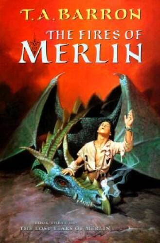 The Fires of Merlin (Merlin Saga) — Hardcover By Barron, T. A. — GOOD