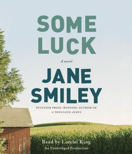 Some Luck: A novel (The Last Hundred Years Trilogy: A Family Saga) AUDIO CD