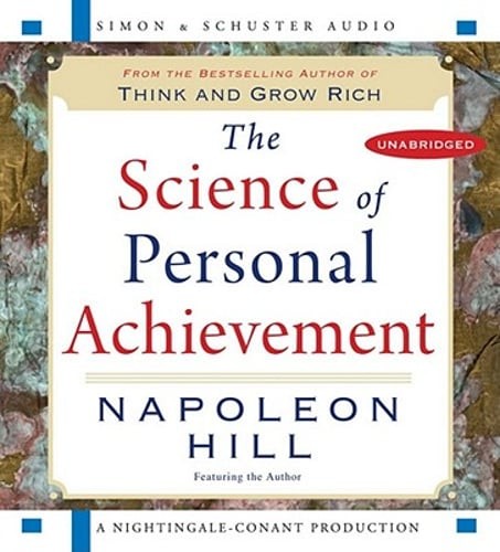 The Science of Personal Achievement: Follow in the Footsteps of the Giants of