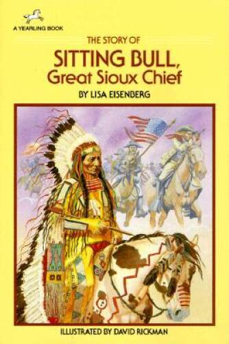 The Story of Sitting Bull, Great Sioux Chief (Dell Yearling Biography) — GOOD