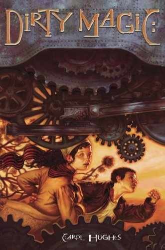 Dirty Magic — Hardcover, by Hughes Carol — Very Good