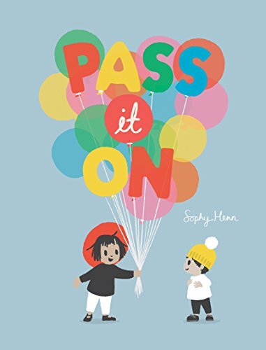 Pass It on, Henn, Sophy