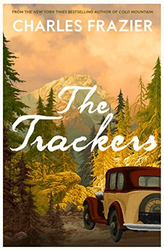 The Trackers: The stunning new novel from the au… by Frazier, Charles Hardback