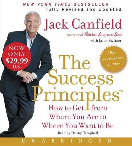 Jack Canfield The Success Principles — 10th Anniversary Edition Unabridged: (CD)