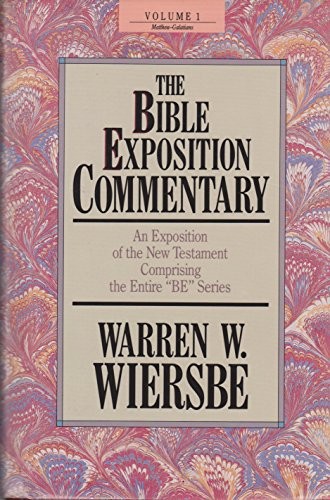 The Bible Exposition Commentary: New Testament by Wiersbe, Warren W. Hardback