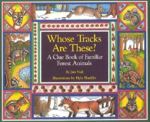 Whose Tracks Are These? A Clue Book of Familiar Forest Animals — GOOD