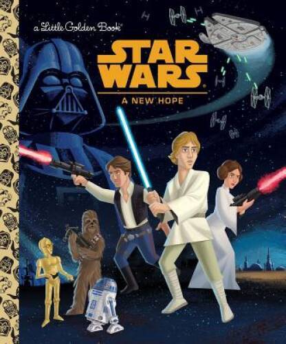 Star Wars: A New Hope (Star Wars) (Little Golden Book) — Hardcover — GOOD