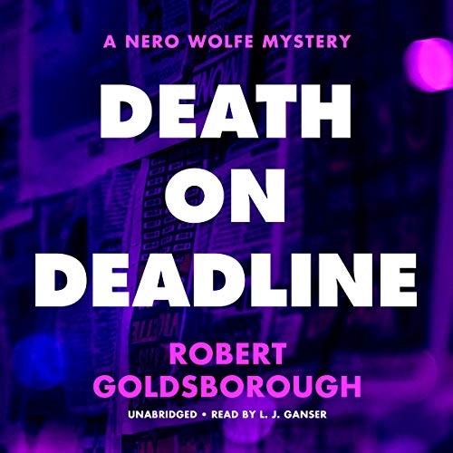 Death on Deadline LIB/e : A Nero Wolfe Mystery by Robert Goldsborough (2020, …