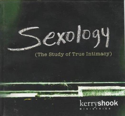 Sexology The Study Of True Intimacy AUDIO BOOK CD Kerry Shook Christian marriage